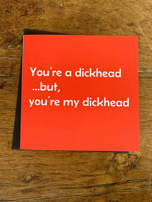 Dickhead